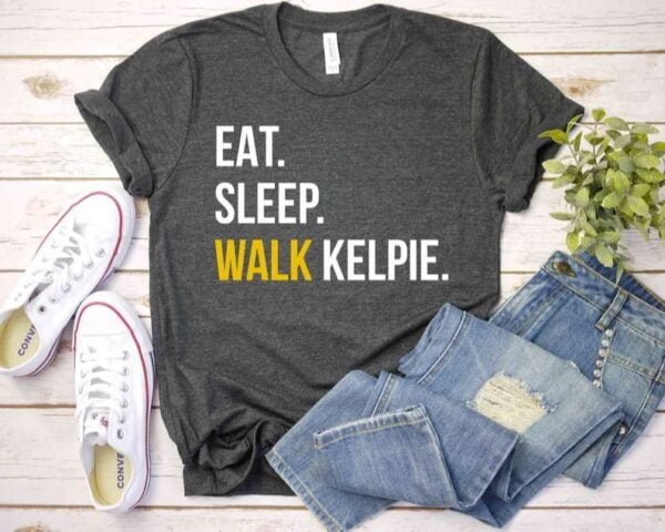 Eat Sleep Walk Kelpie T Shirt
