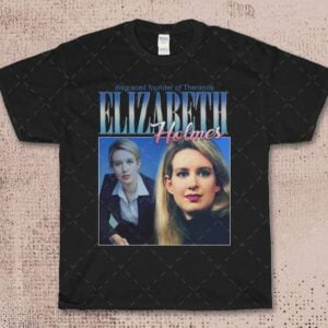 Elizabeth Holmes Theranos Founder T Shirt