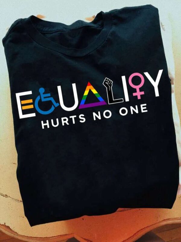 Equality Hurts No One LGBT T Shirt