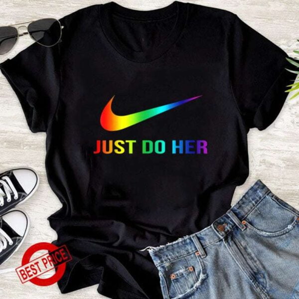 Gay Pride Just Do Her T Shirt