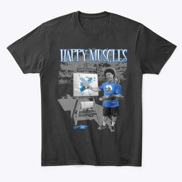 Happy Muscles John Meadows Unsiex Shirt