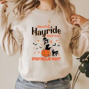 Haunted Hayride Since 1940 Spooktacular Night Shirt Halloween Sweatshirt