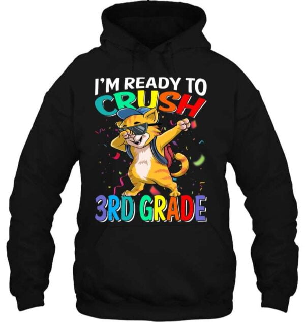 Im Ready To Crush 3Rd Grade Cat Back To School T Shirt