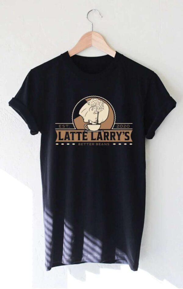 Latte Larrys Coffee Shirt