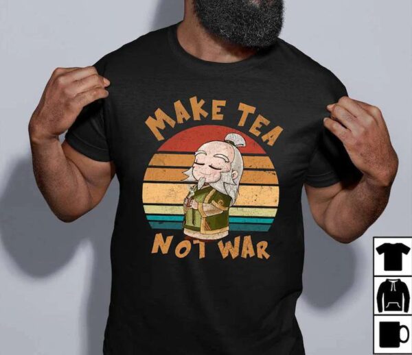 Make Tea Not War Unisex T Shirt