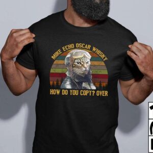 Mike Echo Oscar Whiskey I Repeat How Do You Copy Over Unisex T Shirt