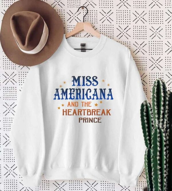 Miss Americana And The Heart Break Prince Sweatshirt Unisex T Shirt