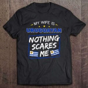 My Wife Is Uruguayan Uruguay Oriental Heritage Roots Unisex Shirt