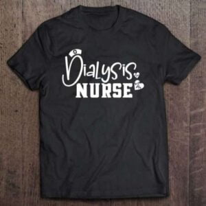 Nephrology Dialysis Nurse Renal Kidney Rn Nursing Unisex Shirt