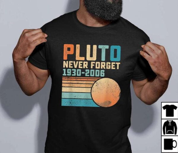 Pluto Never Forget Unisex T Shirt