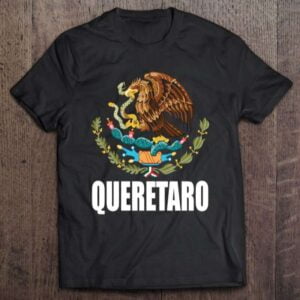 Queretaro Mexico Mexican State Estado Unisex Shirt