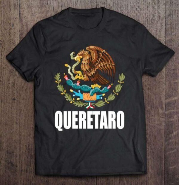 Queretaro Mexico Mexican State Estado Unisex Shirt