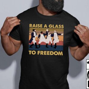 Raise a Glass to Freedom Unisex T Shirt