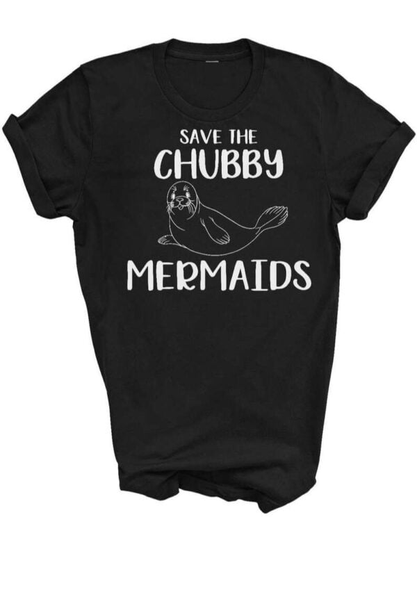 Save The Chubby Mermaids Unisex Graphic T Shirt