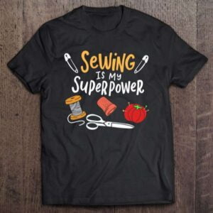 Sewing Superpower Unisex Shirt