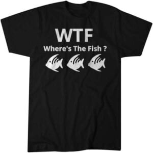 WTF Wheres The Fish Unisex Shirt
