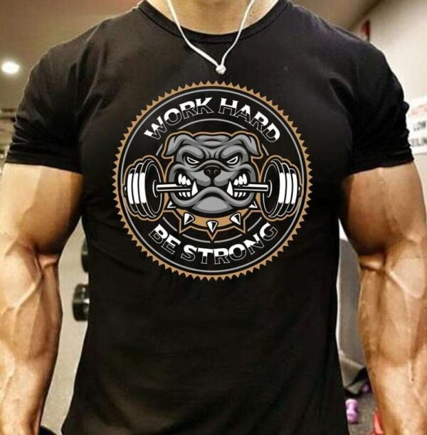 Work Hard Be Strong Mens Bodybuilding T Shirt