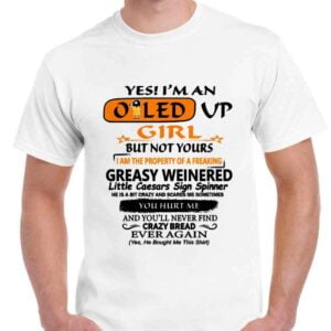 Yes I am An Oiled Up Girl Unisex Shirt