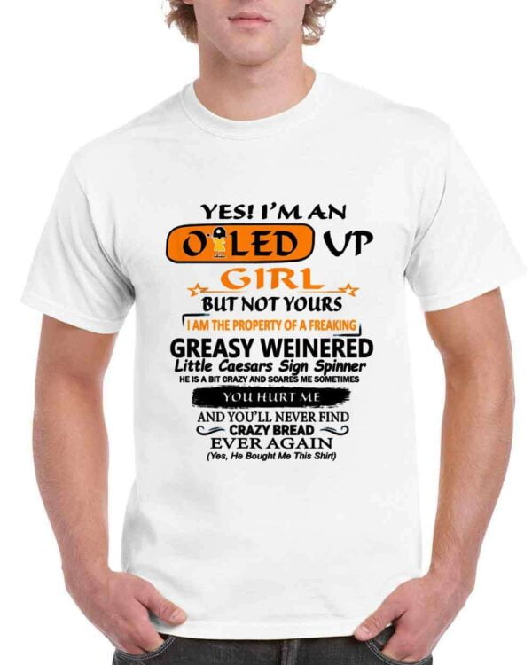 Yes I am An Oiled Up Girl Unisex Shirt