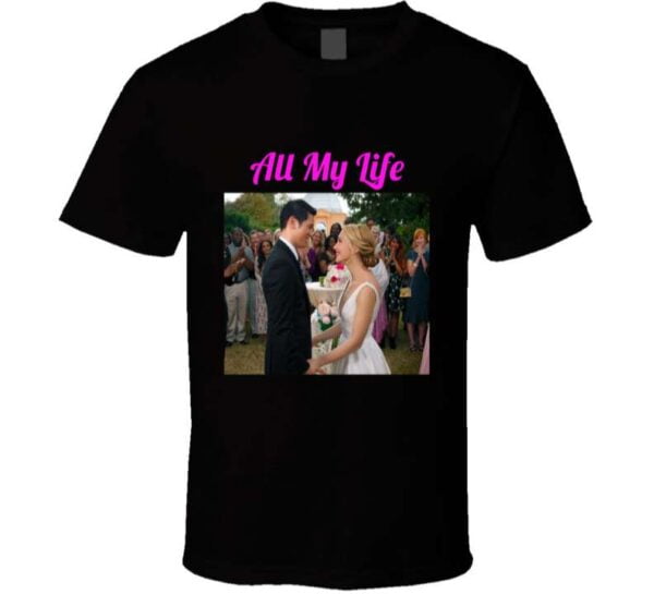 All My Life Movie Unisex T Shirt