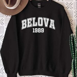 Belova 1989 Sweatshirt Unisex T Shirt
