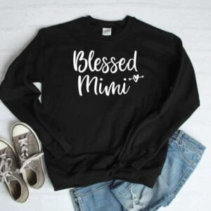 Blessed Mimi Sweatshirt Unisex T Shirt