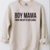 Boy Mama Sweatshirt Unisex T Shirt