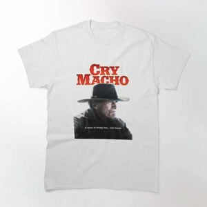 Cry Macho Movie 2021 T Shirt