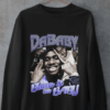 DaBaby T Shirt Sweatshirt