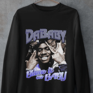 DaBaby T Shirt Sweatshirt