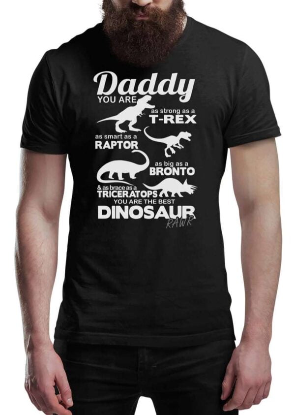 Daddy You Are The Best Dinosaur Dad Unisex T Shirt