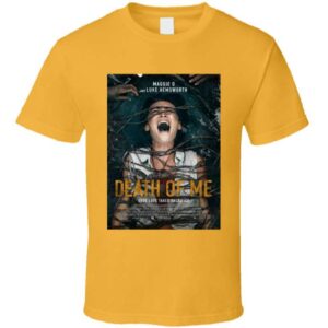 Death Of Me Movie Unisex T Shirt