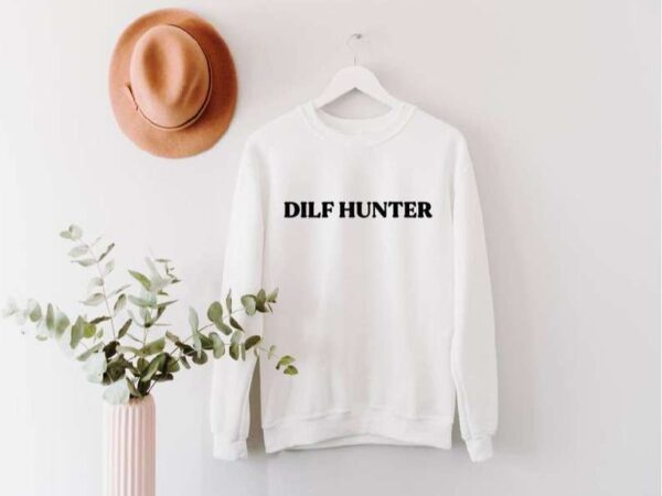 Dilf Hunter Sweatshirt Unisex T Shirt