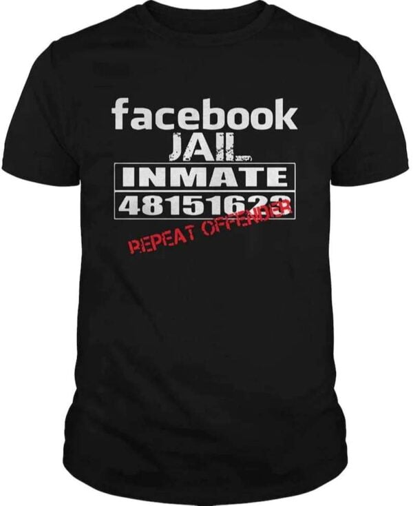 Facebook Jail Inmate 48151623 Repeat Offender Unisex T Shirt