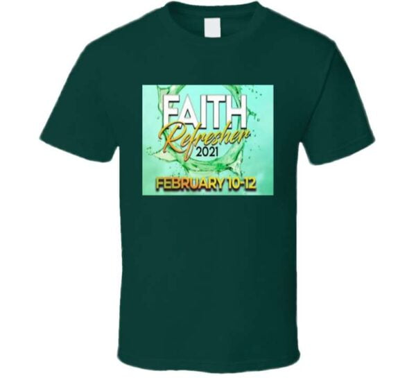 Faith Refresher 2021 Spiritual Church Revival Event Unisex T Shirt