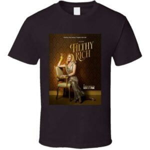 Filthy Rich Tv Series Unisex T Shirt