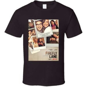 Firefly Lane Television Series Unisex T Shirt