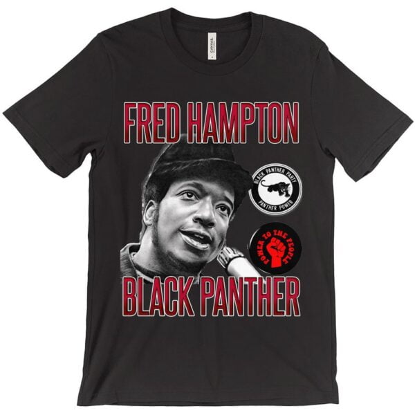 Fred Hampton Black Panther Party Pin Unisex T Shirt