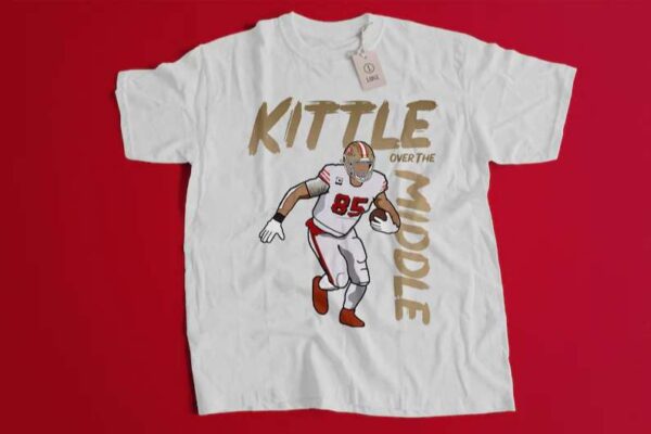 George Kittle Kittle Over The Middle Unisex T Shirt