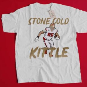 George Kittle Stone Cold Kittle Unisex T Shirt