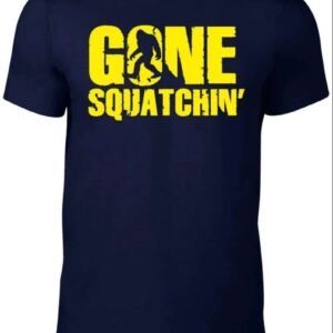 Gone Squatching Unisex T Shirt