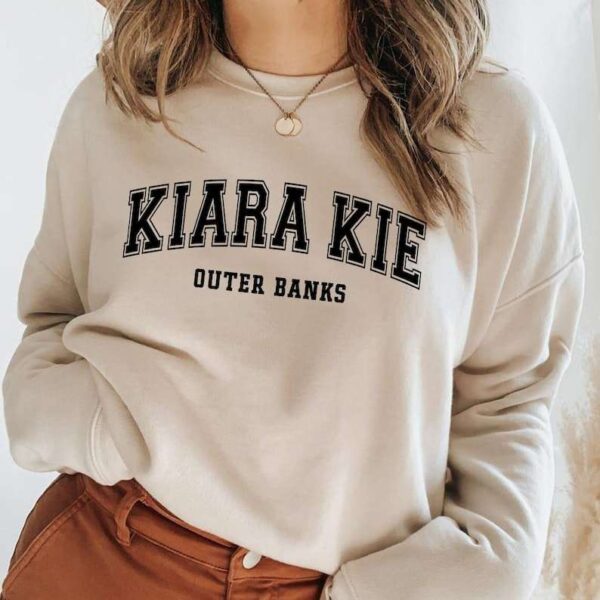 Kiara Kia Carrera Outer Banks Season 2 Sweatshirt Unisex T Shirt