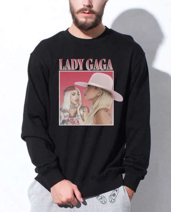 Lady Gaga Sweatshirt Unisex T Shirt