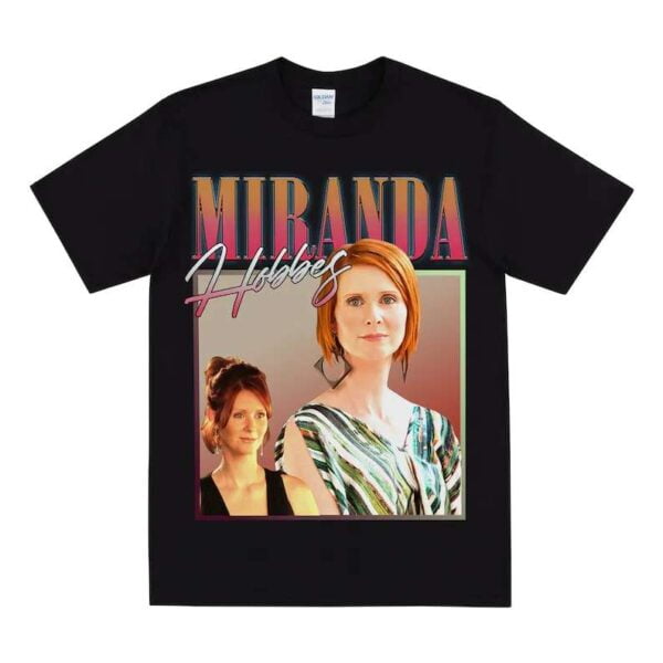 Miranda Hobbes From Sex And The City Unisex T Shirt