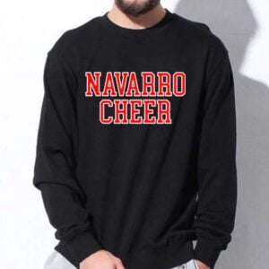 Navarro Cheer Sweatshirt Unisex T Shirt