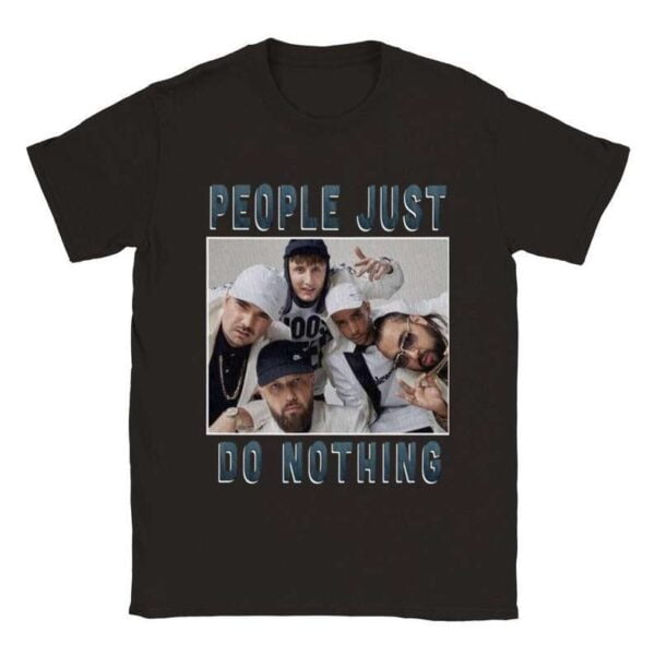 People Just Do Nothing Unisex T Shirt
