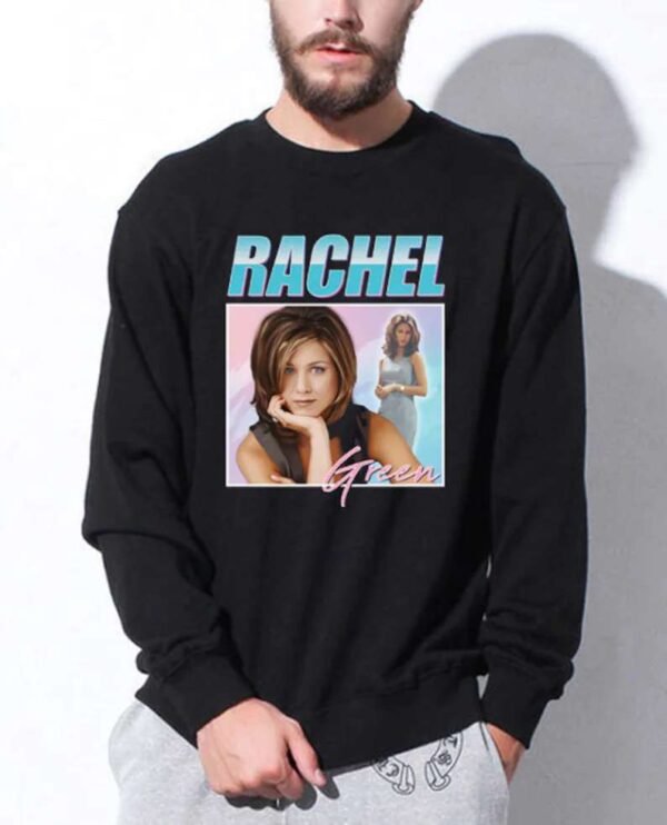 Rachel Green Sweatshirt