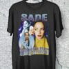 Sade Somebody Already Broke My Heart Unisex T Shirt