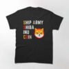 Ship Army Shiba Inu Coin Unisex T Shirt