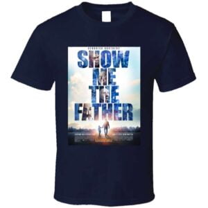 Show Me The Father Movie Unisex T Shirt